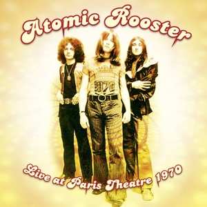 Atomic Rooster: Live At Paris Theatre