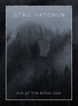 Atra Vetosus: Live At The Royal Oak