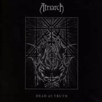 Atriarch: Dead As Truth