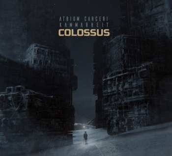 Album Atrium Carceri: Colossus
