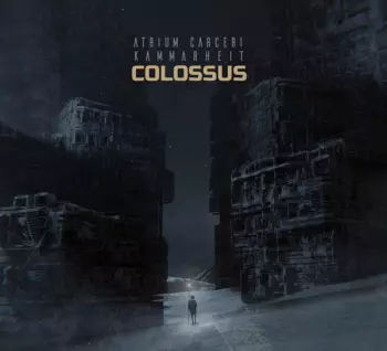 Atrium Carceri: Colossus