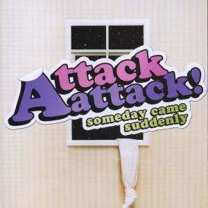 Album Attack! Attack!: Someday Came Suddenly