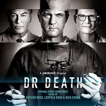Album Atticus Ross: Dr. Death (Original Series Soundtrack)