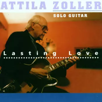 Attila Zoller: Lasting Love (Solo Guitar)