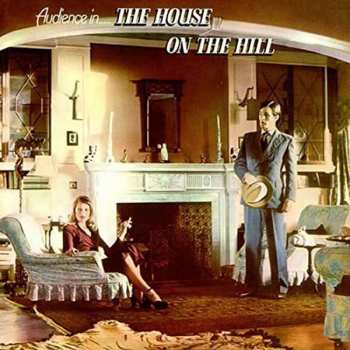 Album Audience: The House On The Hill