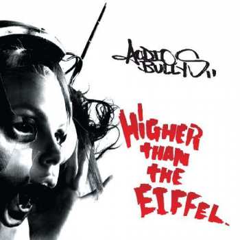 Album Audio Bullys: Higher Than The Eiffel