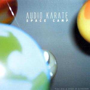 Album Audio Karate: Space Camp