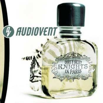 CD Audiovent: Dirty Sexy Knights In Paris