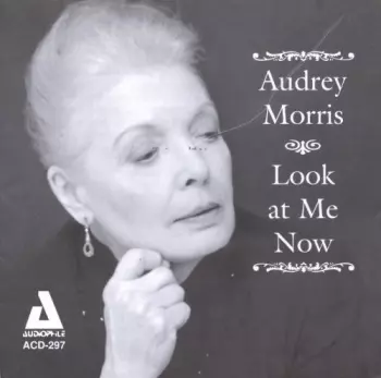 Audrey Morris: Look At Me Now