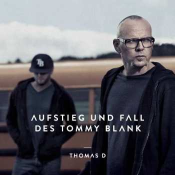 Album Thomas D: Aufstieg Und Fall Des Tommy Blank