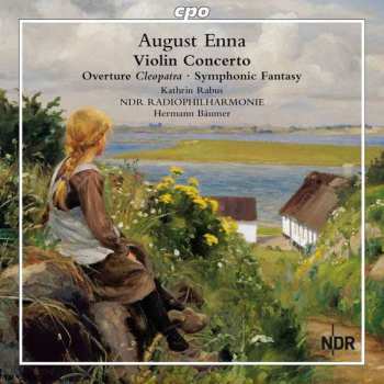 Album August Enna: Violin Concerto, Overture Cleopatra ∙ Symphonic Fantasy