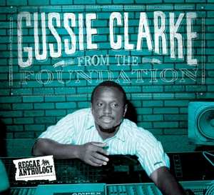Augustus "Gussie" Clarke: From The Foundation