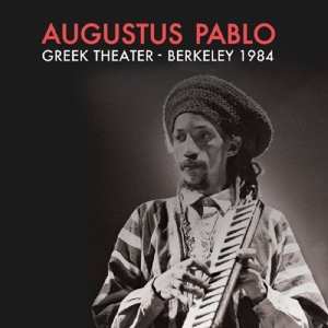 LP Augustus Pablo: Live At The Greek Theater,  Berkeley 1984 401271