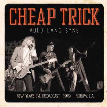 Album Cheap Trick: Auld Lang Syne (New Year's Eve Broadcast 1979)