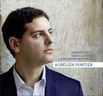 Album Aurélien Pontier: Transcriptions & Paraphrases D'opéra 