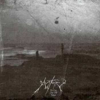 Album Austere: To Lay Like Old Ashes