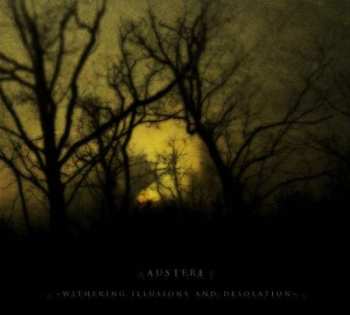Album Austere: Withering Illusions And Desolation