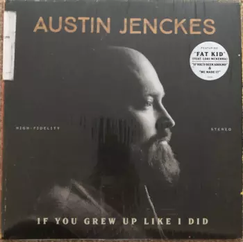 Austin Jenckes: If You Grew Up Like I Did