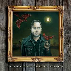 Album Austin Lucas: Between The Moon And The Midwest