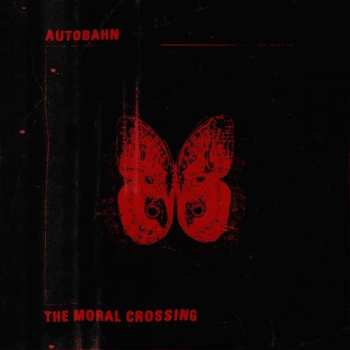 LP Autobahn: The Moral Crossing 69900