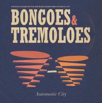 Album Automatic City: Bongoes & Tremoloes