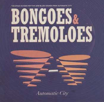 CD Automatic City: Bongoes & Tremoloes 460617