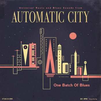 Album Automatic City: One Batch Of Blues