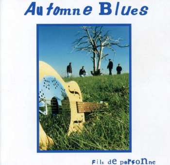 CD Automne Blues: Fils De Personne 530842