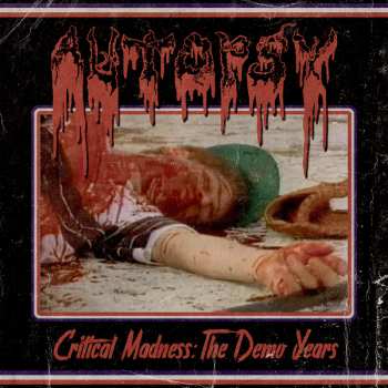 CD Autopsy: Critical Madness: The Demo Years 459816