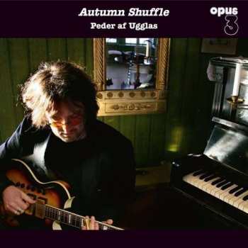 Album Peder Af Ugglas: Autumn Shuffle