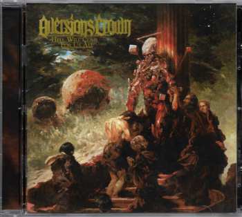CD Aversions Crown: Hell Will Come For Us All