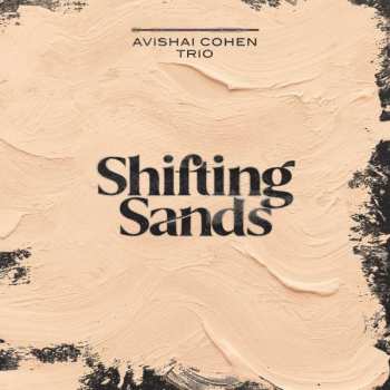 CD Avishai Cohen Trio: Shifting Sands 399270