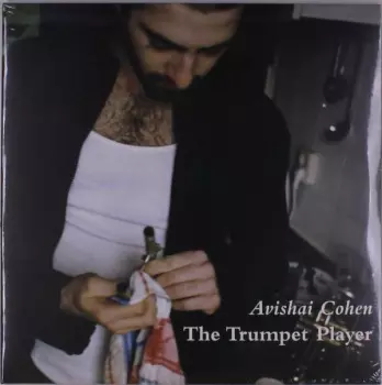 Avishai E. Cohen: The Trumpet Player