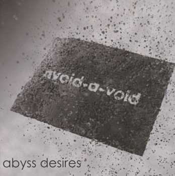 Album Avoid-A-Void: Abyss Desires