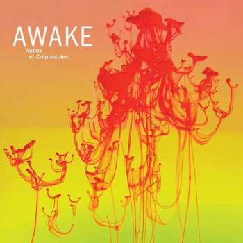 Album Awake: Aubes Et Crépuscules