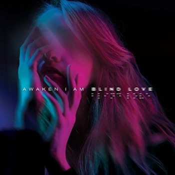 Album Awaken I Am: Blind Love