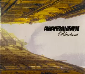 Away From Now: Blackout