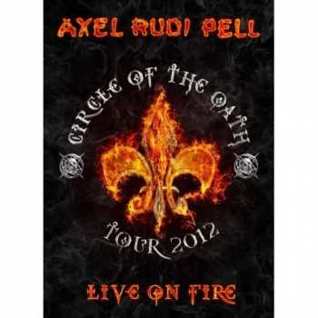 2CD/2DVD Axel Rudi Pell: Live On Fire (Circle Of The Oath Tour 2012) LTD | DIGI 21526