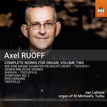 Album Axel D. Ruoff: Complete Works For Organ, Volume Two