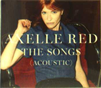 2CD Axelle Red: The Songs (Acoustic) 528116