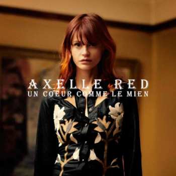 CD Axelle Red: Un Coeur Comme Le Mien 358557