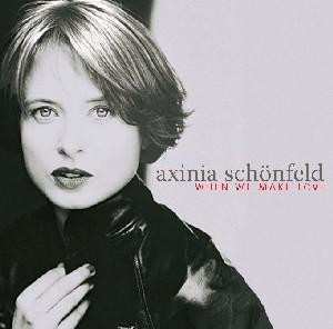 Album Axinia Schonfeld: When We Make Love