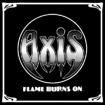 Album Axis: Flame Burns On