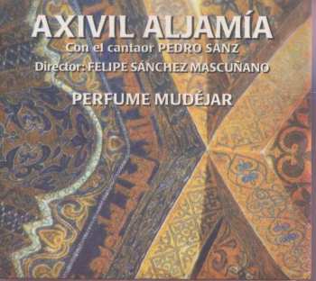 Album Axivil Aljamia: Perfume Mudejar