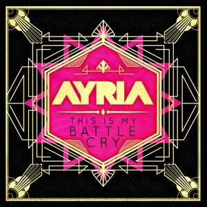 CD Ayria: This Is My Battle Cry 343690