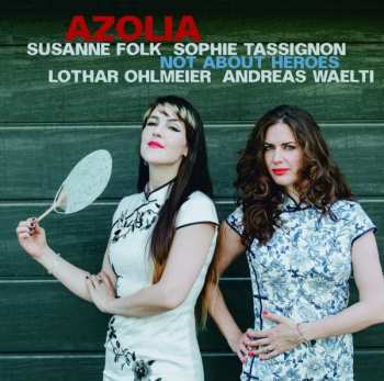 Album Azolia: Not About Heroes