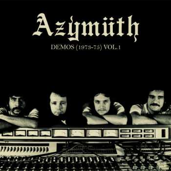 Album Azymuth: Demos (1973-75) Vol. 1
