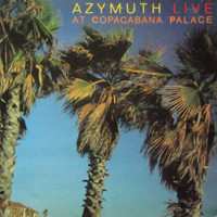 Album Azymuth: Live At The Copacabana Palace