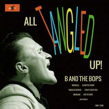 Album B And The Bops: All Tangled Up!