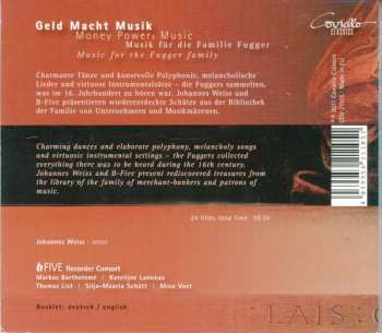 CD B-Five Recorder Consort: Geld Macht Musik: Money Powers Music, Music For The Fugger Family 515106